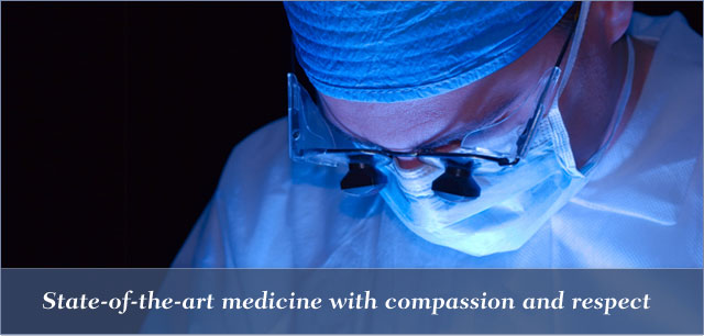 State-of-the-art medicine with compassion and respect